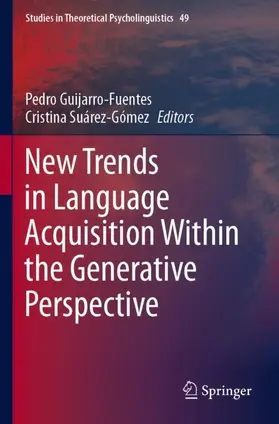 Suárez-Gómez / Guijarro-Fuentes |  New Trends in Language Acquisition Within the Generative Perspective | Buch |  Sack Fachmedien