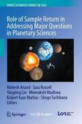 Anand / Russell / Tachibana |  Role of Sample Return in Addressing Major Questions in Planetary Sciences | Buch |  Sack Fachmedien