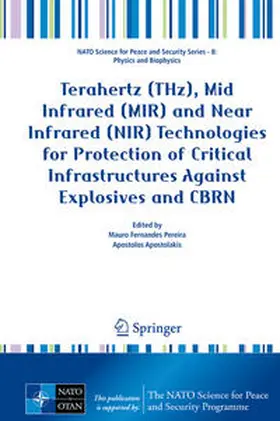 Pereira / Apostolakis | Terahertz (THz), Mid Infrared (MIR) and Near Infrared (NIR) Technologies for Protection of Critical Infrastructures Against Explosives and CBRN | E-Book | sack.de