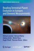 Lammer / Marty / Kleine |  Reading Terrestrial Planet Evolution in Isotopes and Element Measurements | Buch |  Sack Fachmedien