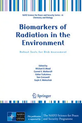 Wood / Mothersill / Tsakanova |  Biomarkers of Radiation in the Environment | eBook | Sack Fachmedien