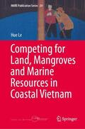 Le |  Competing for Land, Mangroves and Marine Resources in Coastal Vietnam | Buch |  Sack Fachmedien