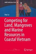 Le |  Competing for Land, Mangroves and Marine Resources in Coastal Vietnam | eBook | Sack Fachmedien