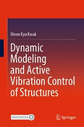Kwak | Dynamic Modeling and Active Vibration Control of Structures | E-Book | www.sack.de