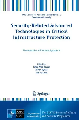 Kovács / Fürstner / Nyikes |  Security-Related Advanced Technologies in Critical Infrastructure Protection | Buch |  Sack Fachmedien