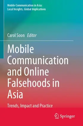 Soon | Mobile Communication and Online Falsehoods in Asia | Buch | 978-94-024-2227-6 | sack.de