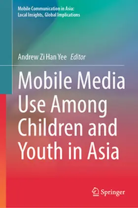 Yee | Mobile Media Use Among Children and Youth in Asia | E-Book | www.sack.de