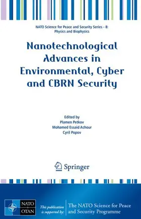 Petkov / Achour / Popov |  Nanotechnological Advances in Environmental, Cyber and CBRN Security | Buch |  Sack Fachmedien