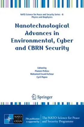 Petkov / Achour / Popov | Nanotechnological Advances in Environmental, Cyber and CBRN Security | Buch | 978-94-024-2318-1 | www.sack.de