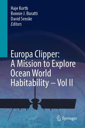 Korth / Buratti / Senske |  Europa Clipper: A Mission to Explore Ocean World Habitability - Vol II | Buch |  Sack Fachmedien