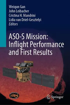 Gan / Leibacher / Mandrini |  ASO-S Mission: Inflight Performance and First Results | Buch |  Sack Fachmedien