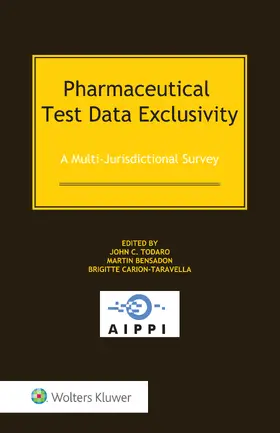 Todaro / Bensadon / Carion-Taravella | Pharmaceutical Test Data Exclusivity | Buch | 978-94-035-0106-2 | sack.de