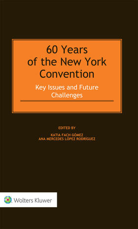 Gomez |  60 Years of the New York Convention: Key Issues and Future Challenges | Buch |  Sack Fachmedien