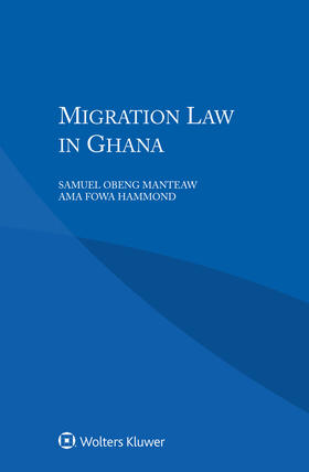 Obeng Manteaw / Hammond | Migration Law in Ghana | Buch | 978-94-035-0313-4 | sack.de