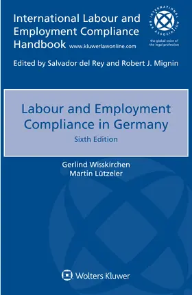 Wisskirchen / Lutzeler | Labour and Employment Compliance in Germany | Buch | 978-94-035-0413-1 | www.sack.de