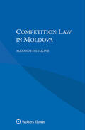Svetlicinii |  Competition Law in Moldova | Buch |  Sack Fachmedien