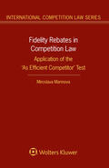 Marinova |  Fidelity Rebates in Competition Law: Application of the 'as Efficient Competitor' Test | Buch |  Sack Fachmedien
