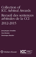 Arnaldez / Derains / Hascher |  Collection of ICC Arbitral Awards 2012 - 2015 | Buch |  Sack Fachmedien