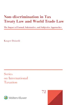 Dziurdz |  Non-Discrimination in Tax Treaty Law and World Trade Law: The Impact of Formal, Substantive and Subjective Approaches | Buch |  Sack Fachmedien