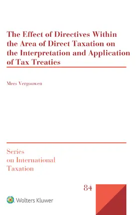 Vergouwen |  The Effect of Directives Within the Area of Direct Taxation on the Interpretation and Application of Tax Treaties | Buch |  Sack Fachmedien