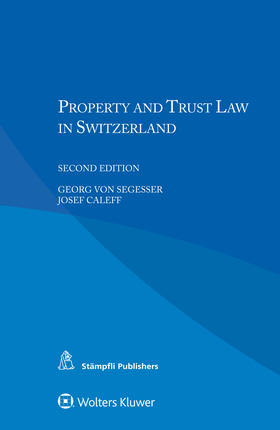 von Segesser / Caleff | Property and Trust Law in Switzerland | Buch | 978-94-035-0971-6 | sack.de