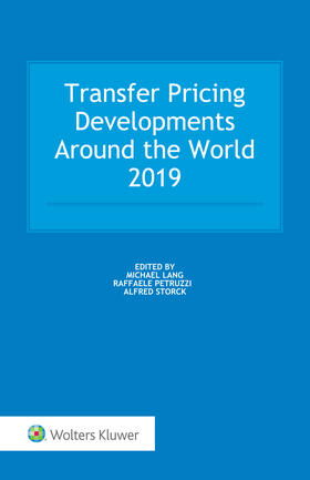 Lang / Petruzzi / Storck | Transfer Pricing Developments Around the World 2019 | Buch | 978-94-035-1295-2 | sack.de