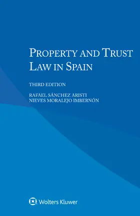 Sánchez Aristi / Moralejo Imbernón |  Property and Trust Law in Spain | Buch |  Sack Fachmedien