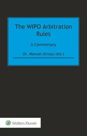 Arroyo |  The WIPO Arbitration Rules: | Buch |  Sack Fachmedien