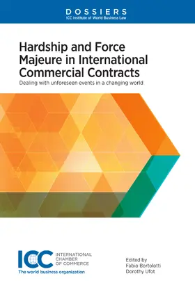 Bortolotti / Ufot | Hardship and Force Majeure in International Commercial Contracts | Buch | 978-94-035-1463-5 | sack.de