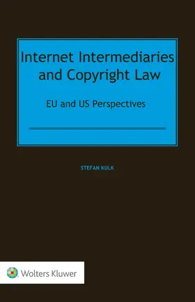 Kulk | Internet Intermediaries and Copyright Law | Buch | 978-94-035-1480-2 | sack.de
