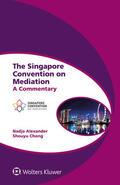 Alexander / Chong |  The Singapore Convention on Mediation | Buch |  Sack Fachmedien