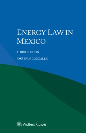 Gonzalez |  Energy Law in Mexico | Buch |  Sack Fachmedien