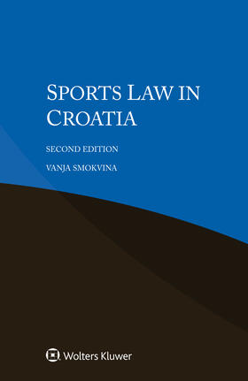 Smokvina | Sports Law in Croatia | Buch | 978-94-035-1706-3 | sack.de