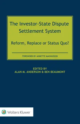 Anderson / Beaumont | The Investor-State Dispute Settlement System | Buch | 978-94-035-1755-1 | sack.de