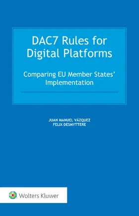 Vázquez / Desmyttere |  DAC7 Rules for Digital Platforms: Comparing EU Member States’ Implementation | Buch |  Sack Fachmedien