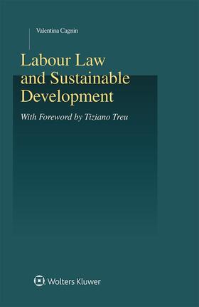 Cagnin |  Labour Law and Sustainable Development | Buch |  Sack Fachmedien