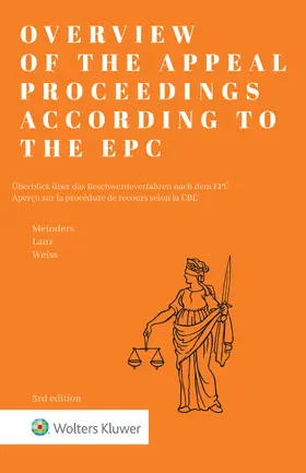 Meinders / Lanz / Weiss |  Overview of the Appeal Proceedings according to the EPC | Buch |  Sack Fachmedien