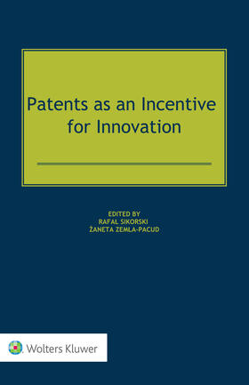 Sikorski / Zemla-Pacud | Patents as an Incentive for Innovation | Buch | 978-94-035-2413-9 | sack.de