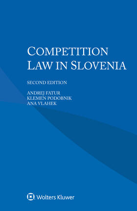Fatur / Podobnik / Vlahek | Competition Law in Slovenia | Buch | 978-94-035-2690-4 | sack.de