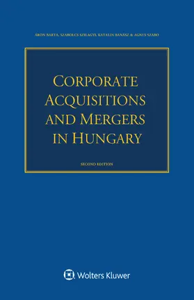 Barta / Szilágyi / Banász |  Corporate Acquisitions and Mergers in Hungary | Buch |  Sack Fachmedien