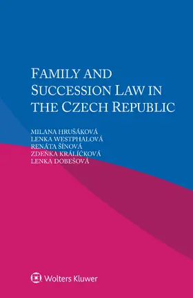 Hrušáková / Westphalová / Šínová |  Family and Succession Law in the Czech Republic | Buch |  Sack Fachmedien