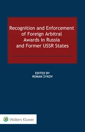 Zykov | Recognition and Enforcement of Foreign Arbitral Awards in Russia and Former USSR States | Buch | 978-94-035-3290-5 | sack.de