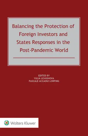 Levashova / Lorfing | Balancing the Protection of Foreign Investors and States Responses in the Post-Pandemic World | Buch | 978-94-035-3370-4 | sack.de