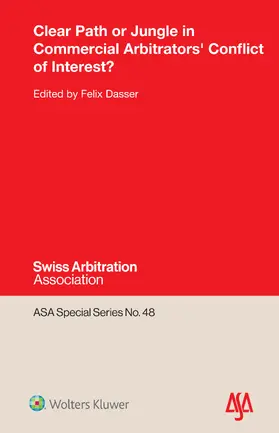 Dasser | Clear Path or Jungle in Commercial Arbitrators' Conflict of Interest? | Buch | 978-94-035-3541-8 | sack.de