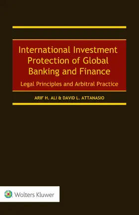 Ali / Attanasio |  International Investment Protection of Global Banking and Finance | Buch |  Sack Fachmedien
