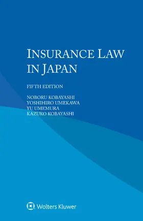 Kobayashi / Umekawa / Umemura |  Insurance Law in Japan | Buch |  Sack Fachmedien
