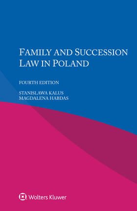 Kalus / Habdas | Family and Succession Law in Poland | Buch | 978-94-035-3851-8 | sack.de