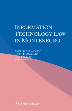 Mihailovic / Živkovic / Radevic |  Information Technology Law in Montenegro | Buch |  Sack Fachmedien