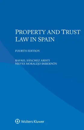 Sánchez Aristi / Moralejo Imbernón |  Property and Trust Law in Spain | Buch |  Sack Fachmedien