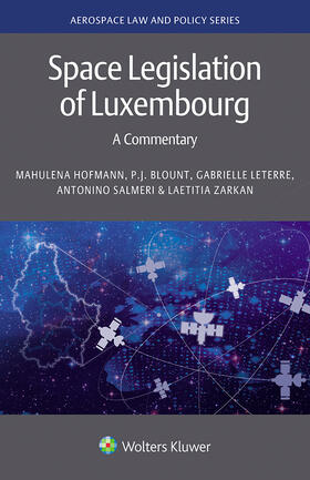 Hofmann / Blount / Leterre | SPACE LEGISLATION OF LUXEMBOUR | Buch | 978-94-035-4381-9 | sack.de
